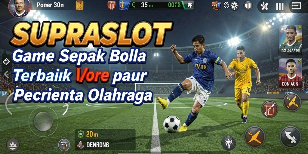 Tampilan menarik dari gameplay <strong>SUPRASLOT</strong> yang menampilkan aksi sepak bola.